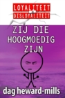 Image for Zij Die Hoogmoedig Zijn