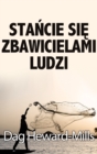 Image for Stancie Sie Zbawicielami Ludzi