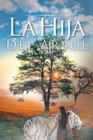 Image for La Hija Del Arbol