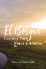Image for El Bosque: Cuentos Para Ninos Y Adultos
