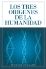 Image for Los Tres Origenes De La Humanidad