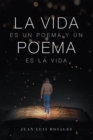 Image for La Vida Es Un Poema Y Un Poema Es La Vida