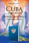 Image for CUBA 1940-2000: Resena Historica