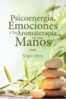 Image for Psicoenergia, Emociones Y La Aromaterapia En Tus Manos