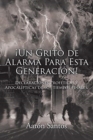 Image for ¡Un Grito de Alarma Para Esta Generacion!