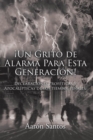 Image for !Un Grito De Alarma Para Esta Generacion!: Declaraciones Profeticas Y Apocalipticas De Los Tiempos Finales