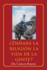Image for Danara La Religion La Vida De La Gente?