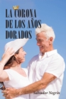 Image for La Corona De Los Anos Dorados