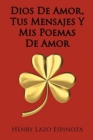 Image for Dios De Amor, Tus Mensajes Y Mis Poemas De Amor