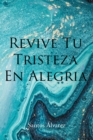 Image for Revive Tu Tristeza En Alegria