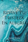 Image for Revive Tu Tristeza En Alegria
