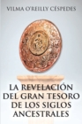 Image for La Revelacion Del Gran Tesoro De Los Siglos Ancestrales