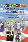 Image for Travesia Mas Alla Del Horizonte: Un Inmigrante Ilegal Buscando Su Sueno En Tiempos De Guerra