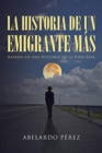 Image for La historia de un emigrante mas