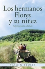 Image for Los hermanos Flores y su ninez : Autobiografia relatada