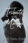 Image for Tribute to My Mother