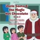 Image for Uncle Santa &amp; The Magic Hot Chocolate: Starring Calvin and His Sisters