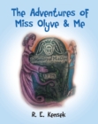 Image for Adventures Of Miss Olyve And Me