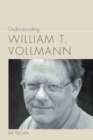 Image for Understanding William T. Vollman