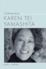 Image for Understanding Karen Tei Yamashita