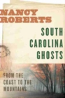 Image for South Carolina Ghosts : From the Coast to the Mountains