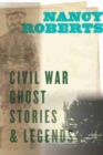 Image for Civil War Ghost Stories &amp; Legends
