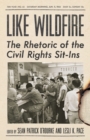 Image for Like Wildfire: The Rhetoric of the Civil Rights Sit-Ins