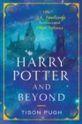 Image for Harry Potter and Beyond: On J.K. Rowling&#39;s Fantasies and Other Fictions