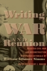 Image for Writing war and reunion: selected Civil War and Reconstruction newspaper editorials