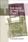 Image for The Guns of Meeting Street: A Southern Tragedy