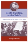 Image for South Carolina at the Brink: Robert McNair and the Politics of Civil Rights