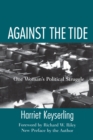 Image for Against the Tide: One Woman&#39;s Political Struggle