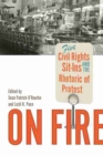 Image for On fire  : five civil rights sit-ins and the rhetoric of protest