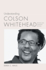 Image for Understanding Colson Whitehead