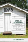 Image for Gullah spirituals  : the sound of freedom and protest in the South Carolina Sea Islands