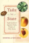 Image for Taste the state  : South Carolina&#39;s signature foods, recipes, and their stories