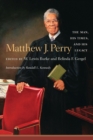 Image for Matthew J. Perry: The Man, His Times, and His Legacy