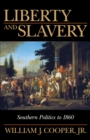 Image for Liberty and slavery: southern politics to 1860