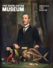 Image for Charleston Museum: America&#39;s First Museum