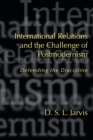 Image for International Relations and the Challenge of Postmodernism: Defending the Discipline