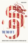 Image for The Tao of S  : America&#39;s Chinese &amp; the Chinese century in literature and film