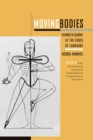 Image for Moving Bodies: Kenneth Burke at the Edges of Language
