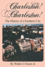 Image for Charleston!, Charleston!: History of a Southern City