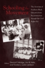 Image for Schooling the Movement: The Activism of Southern Black Educators from Reconstruction Through the Civil Rights Era
