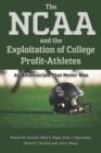 Image for The NCAA and the Exploitation of College Profit-Athletes