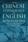 Image for From Chinese Cosmology to English Romanticism: The Intricate Journey of a Monistic Idea