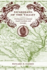 Image for Guardians of the Valley: Chickasaws in Colonial South Carolina and Georgia