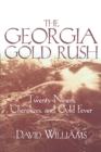 Image for The Georgia Gold Rush: Twenty-Niners, Cherokees and Gold Fever