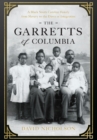 Image for The Garretts of Columbia: A Black South Carolina Family from Slavery to the Dawn of Integration