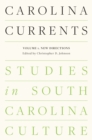 Image for Carolina Currents, Studies in South Carolina Culture : Volume 1. New Directions